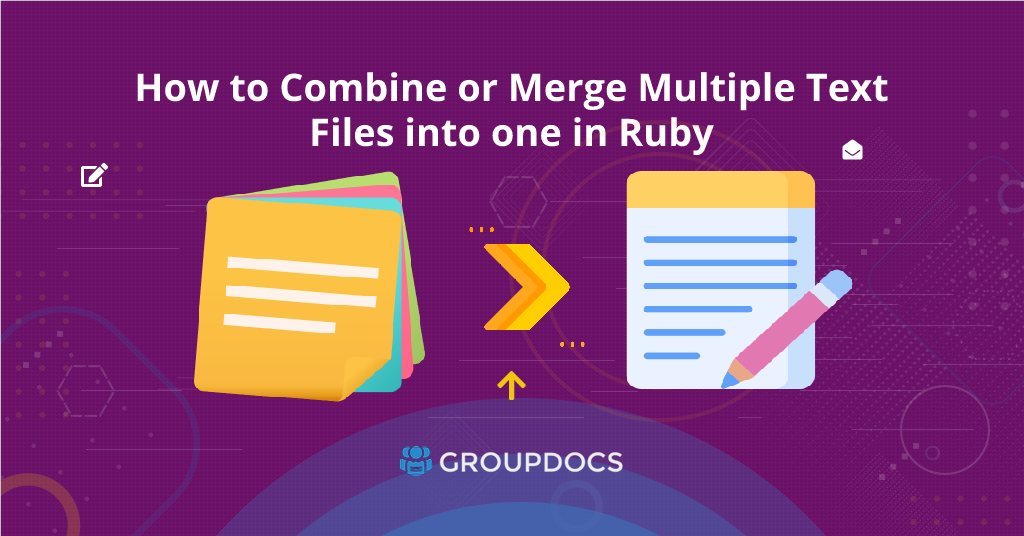 كيفية دمج أو دمج عدة ملفات نصية في ملف واحد في Ruby