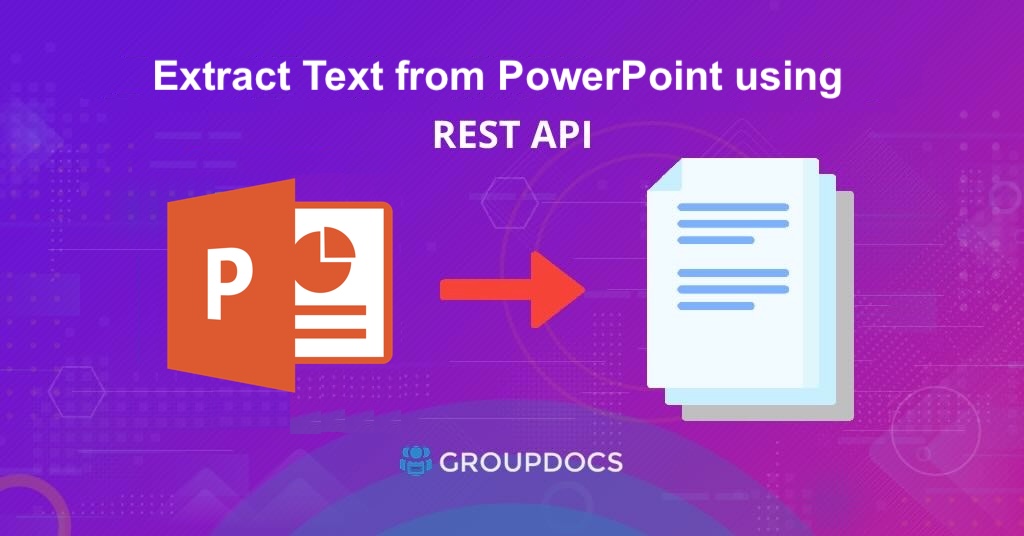 استخراج النص من عرض تقديمي لـ PowerPoint باستخدام واجهة برمجة التطبيقات Node.js - مستخرج نصوص PowerPoint