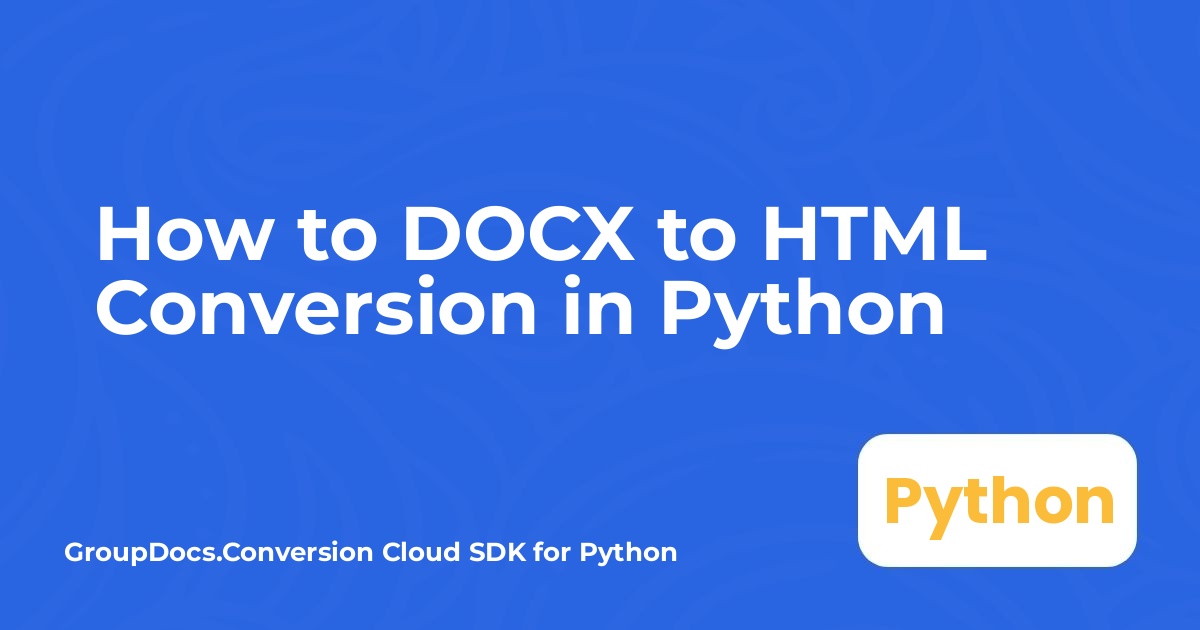 چگونه تبدیل DOCX به HTML در Python