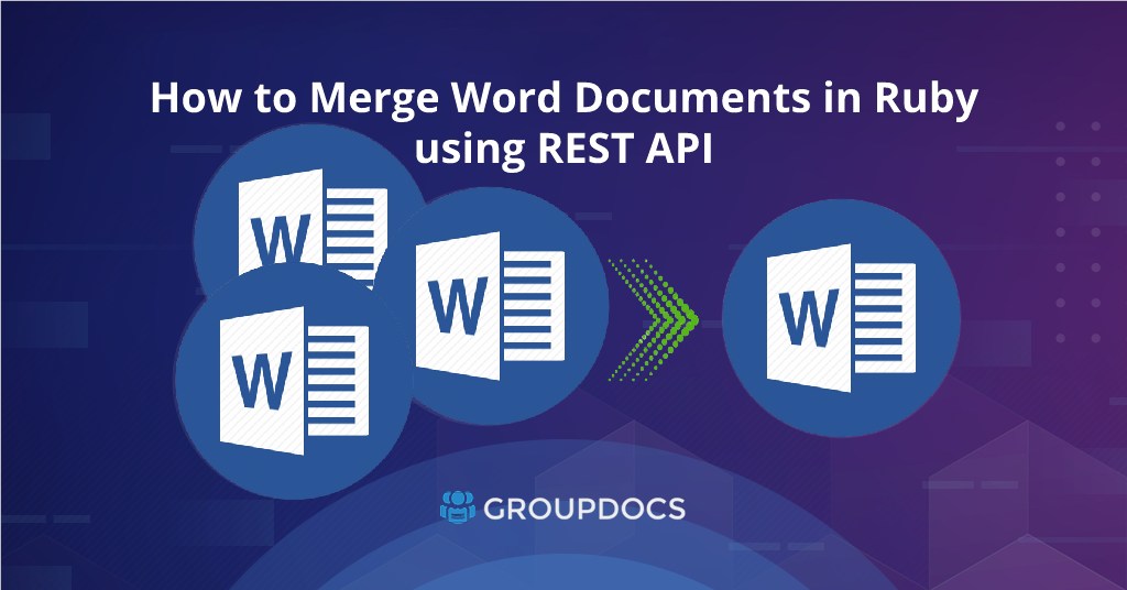 How to Merge Word Documents in Ruby using REST API