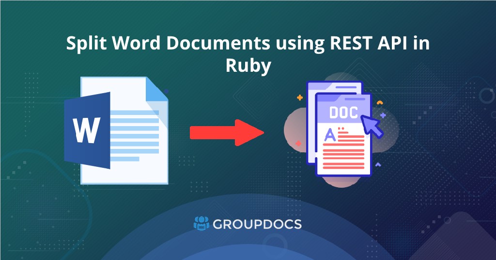Split Word Documents in Ruby - Word Document Splitter