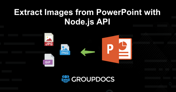 Ekstrakcja obrazów z PowerPointów przy użyciu Node.js - Ekstraktor obrazów