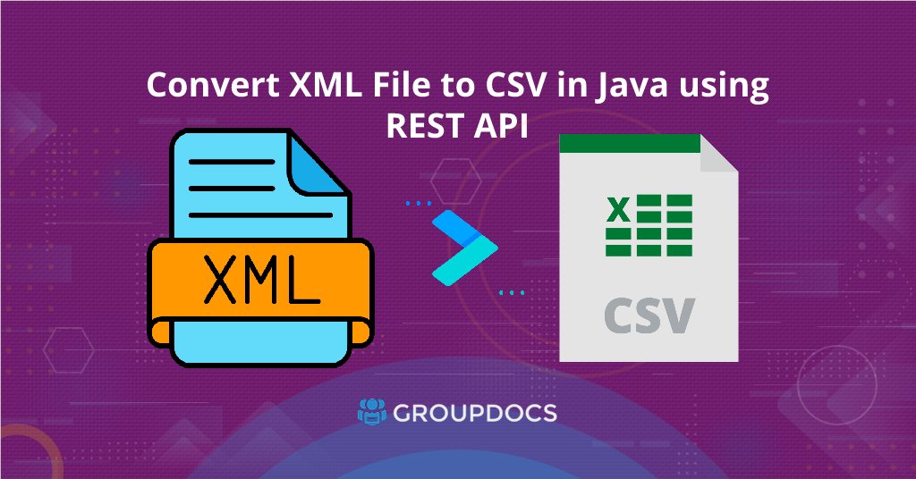 Преобразование XML в файл CSV через Java с использованием REST API