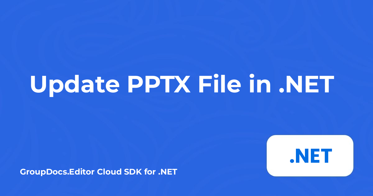 Обновление файла PPTX в .NET
