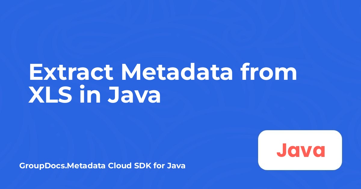 Извлечение метаданных из XLS в Java