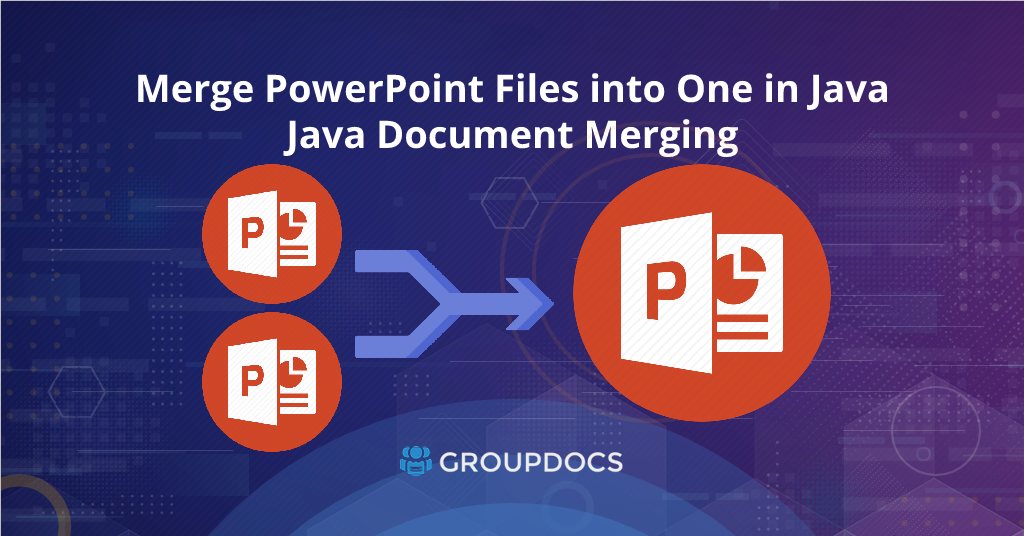 Birden çok PowerPoint Dosyasını Java'da bir dosyada birleştirme