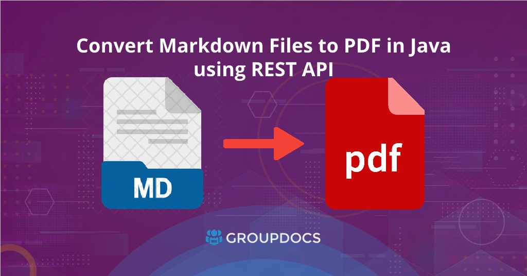 使用 REST API 通過 Java 將 Markdown 轉換為 PDF